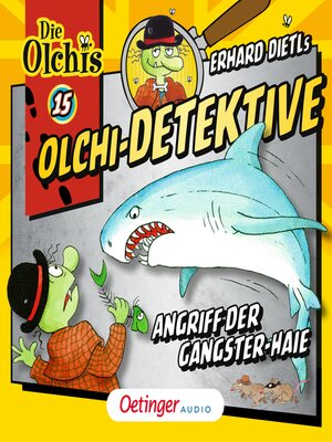 cover image of Olchi-Detektive 15. Angriff der Gangster-Haie